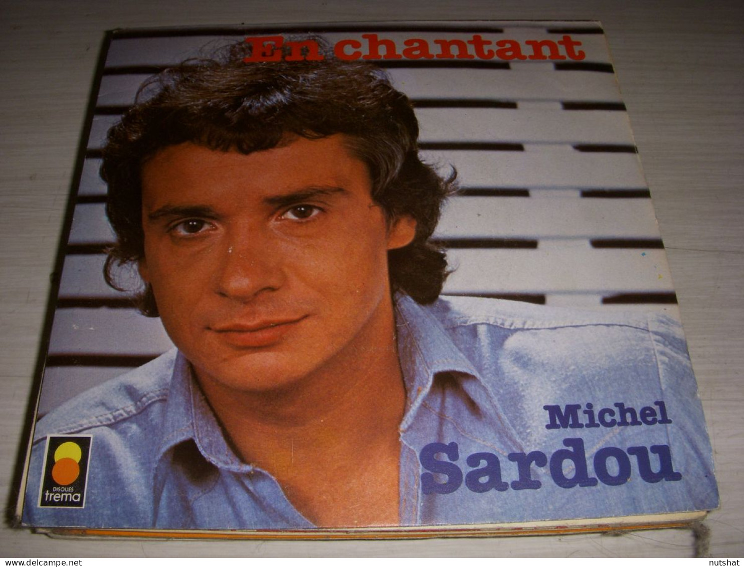 DISQUE VINYL 45 Tours Michel SARDOU EN CHANTANT - A DES ANNEES D'ICI - Sonstige