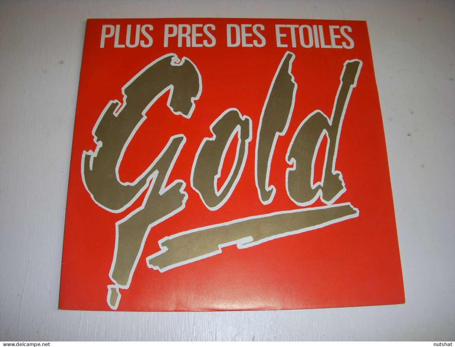 DISQUE VINYL 45 Tours GOLD : PLUS PRES Des ETOILES - JE M'ENNUIE De TOUT         - Other