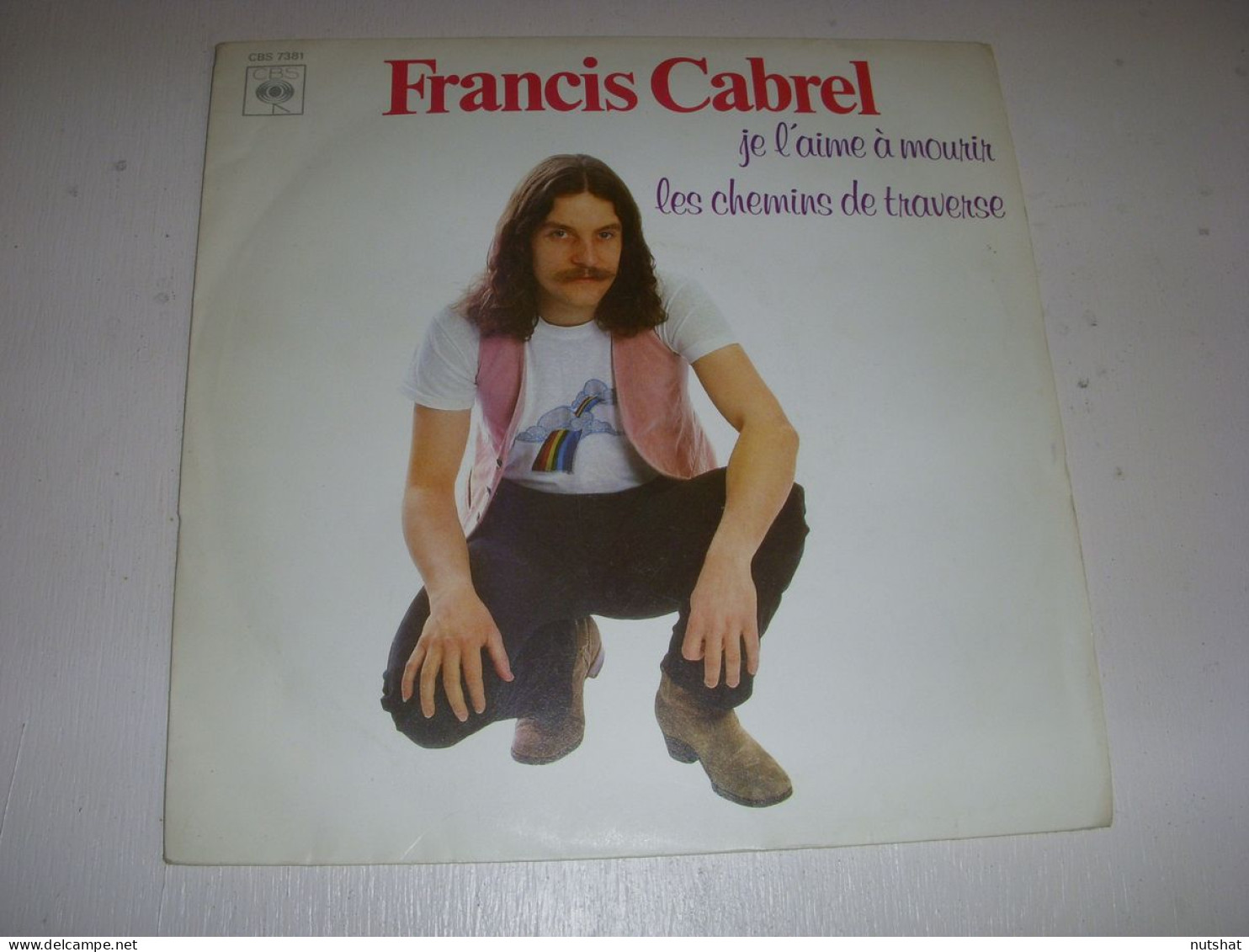 DISQUE VINYL 45 Tours Francis CABREL : JE L'AIME A MOURIR - CHEMINS De TRAVERSE  - Other