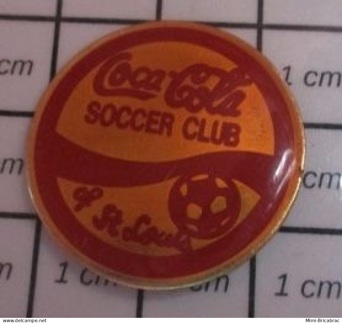 713c Pin's Pins / Beau Et Rare / COCA-COLA / ST LOUIS SOCCER CLUB Le Vrai Football Qui Se Joue Avec Les Pieds ! - Coca-Cola