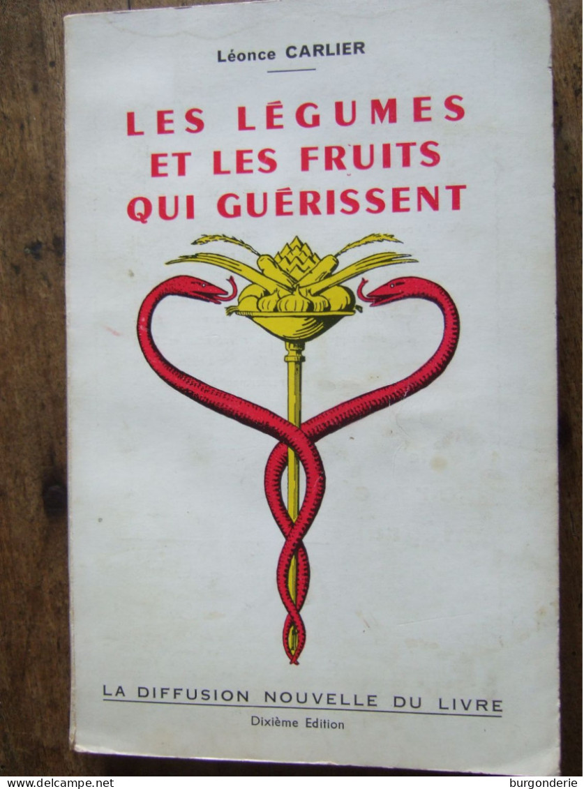 LES LEGUMES ET LES FRUITS QUI GUERISSENT / LEONCE CARLIER / 1962 - Salud