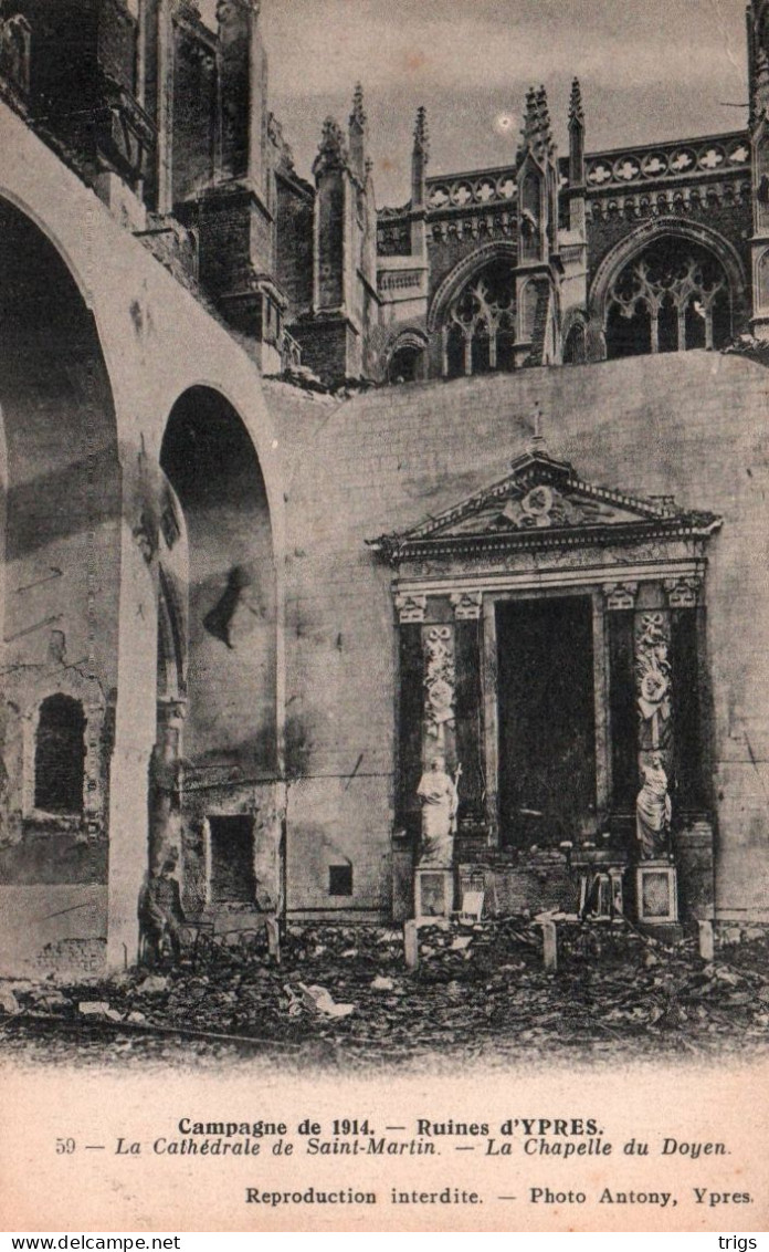 Ypres (Campagne De 1914) - La Cathédrale De Saint Martin, La Chapelle Du Doyen - Ieper