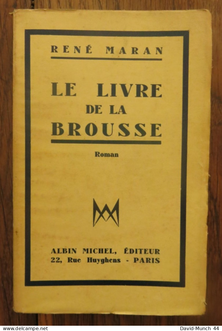 Le Livre De La Brousse De René Maran. Albin Michel, éditeur, Paris. 1934, Exemplaire Sur Vélin Supérieur - 1901-1940