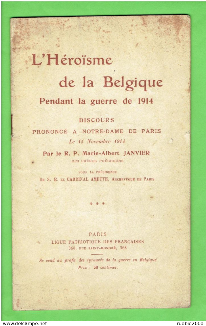 L HEROISME DE LA BELGIQUE PENDANT LA GUERRE DE 1914 DISCOURS PRONONCE A NOTRE DAME DE PARIS LE 15 NOVEMBRE 1914 - Weltkrieg 1914-18