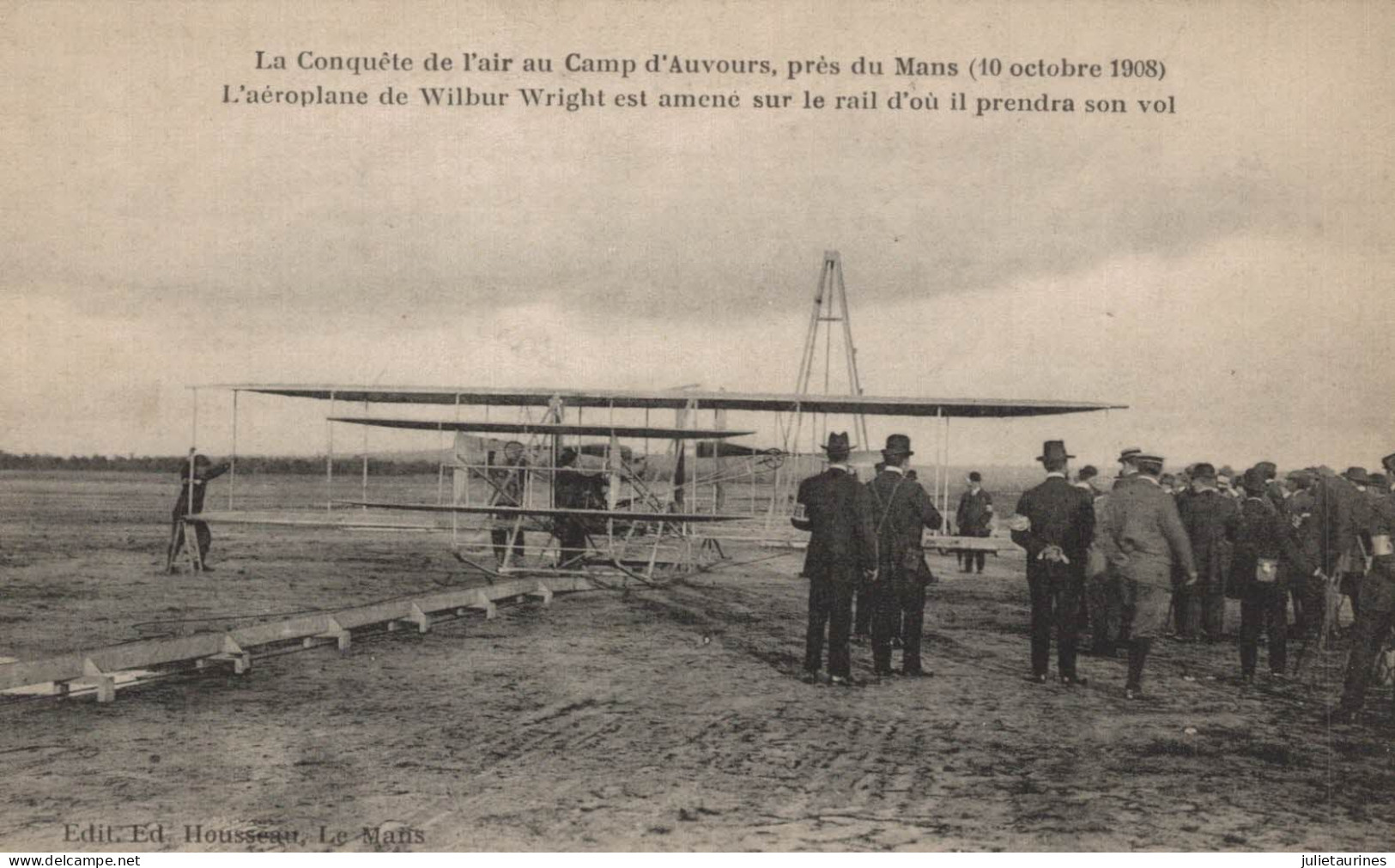 CAMP D AUVOURS L AEROPLANE WILBUR WRIGHT EST  AMENE SUR LE RAIL IL PRENDRA SON VOL CPA BON ETAT - ....-1914: Precursores