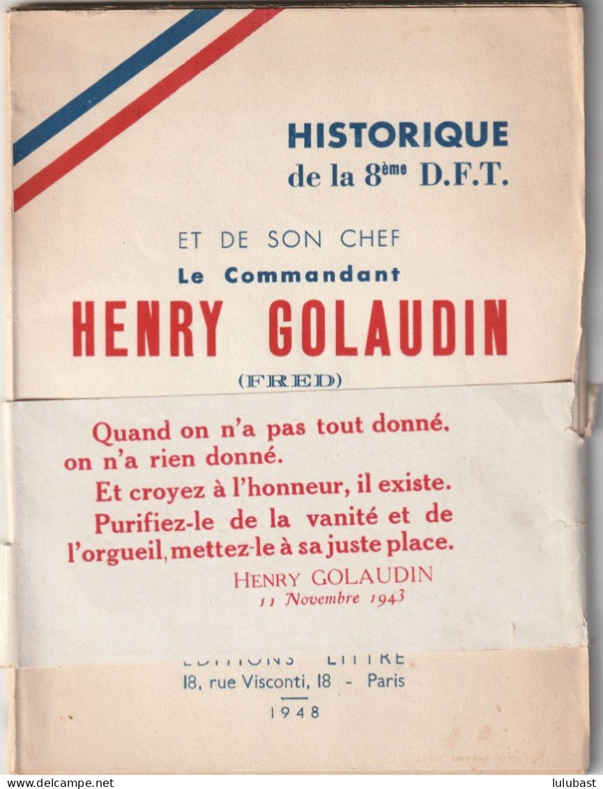 Historique De La 8ème D.F.T. - Son Chef Le Commandant H. GOLAUDIN. Dédicacé Par La Veuve - Chatenay-Malabry. - Weltkrieg 1939-45