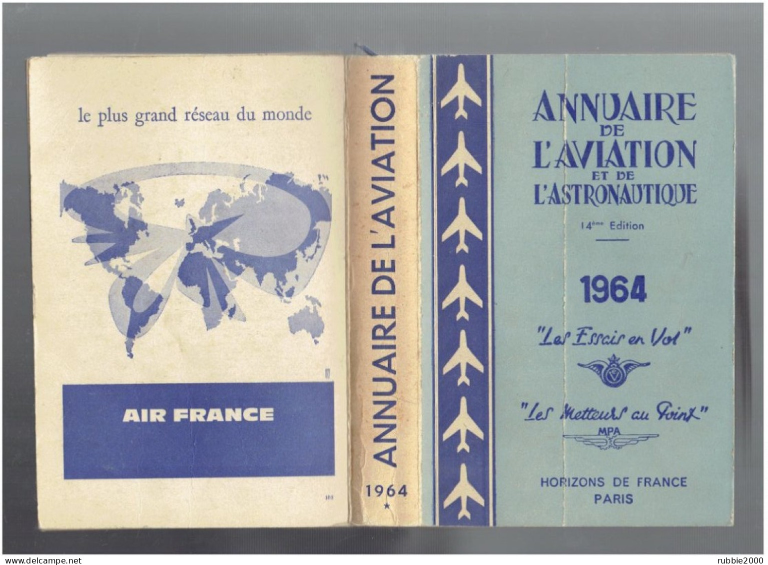 1964 ANNUAIRE DE L AVIATION ET DE L ASTRONAUTIQUE LES ESSAIS EN VOL LES METTEURS AU POINT HORIZONS DE FRANCE AVION - Aerei