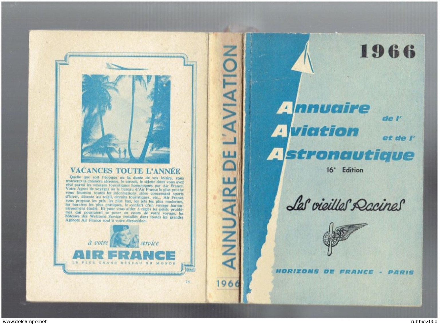 1966 ANNUAIRE DE L AVIATION ET DE L ASTRONAUTIQUE LES VIEILLES RACINES HORIZONS DE FRANCE AVION - Vliegtuig