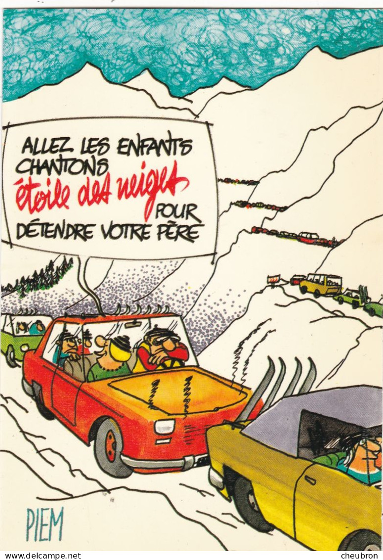 ILLUSTRATEURS.HUMOUR..DESSIN DE PIEM.  "Allons Les Enfants Chantons étoile Des Neiges Pour Détendre Votre Père " + TEXTE - Piem