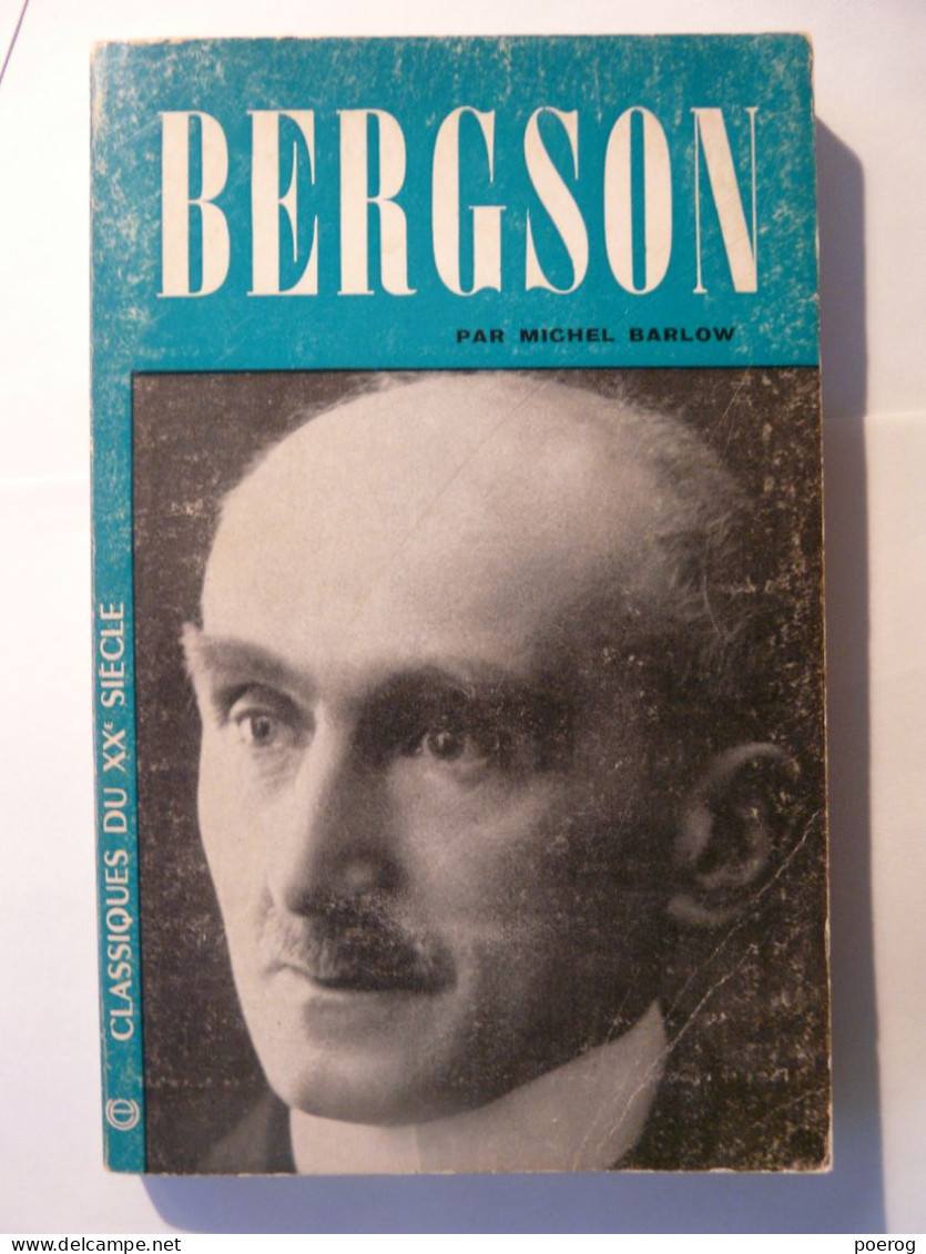 BERGSON PAR MICHEL BARLOW - DEDICACE PAR L'AUTEUR BEL AUTOGRAPHE - 1966 - CLASIQUES DU XX° SIECLE EDITIONS UNIVERSITAIRE - Libros Autografiados