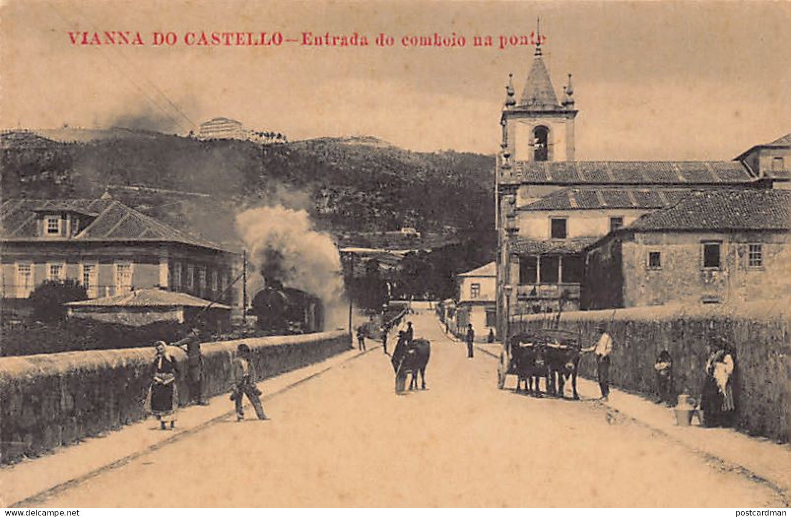 Portugal - VIANA DO CASTELO - Entrada Do Comboio Na Ponte - Viana Do Castelo