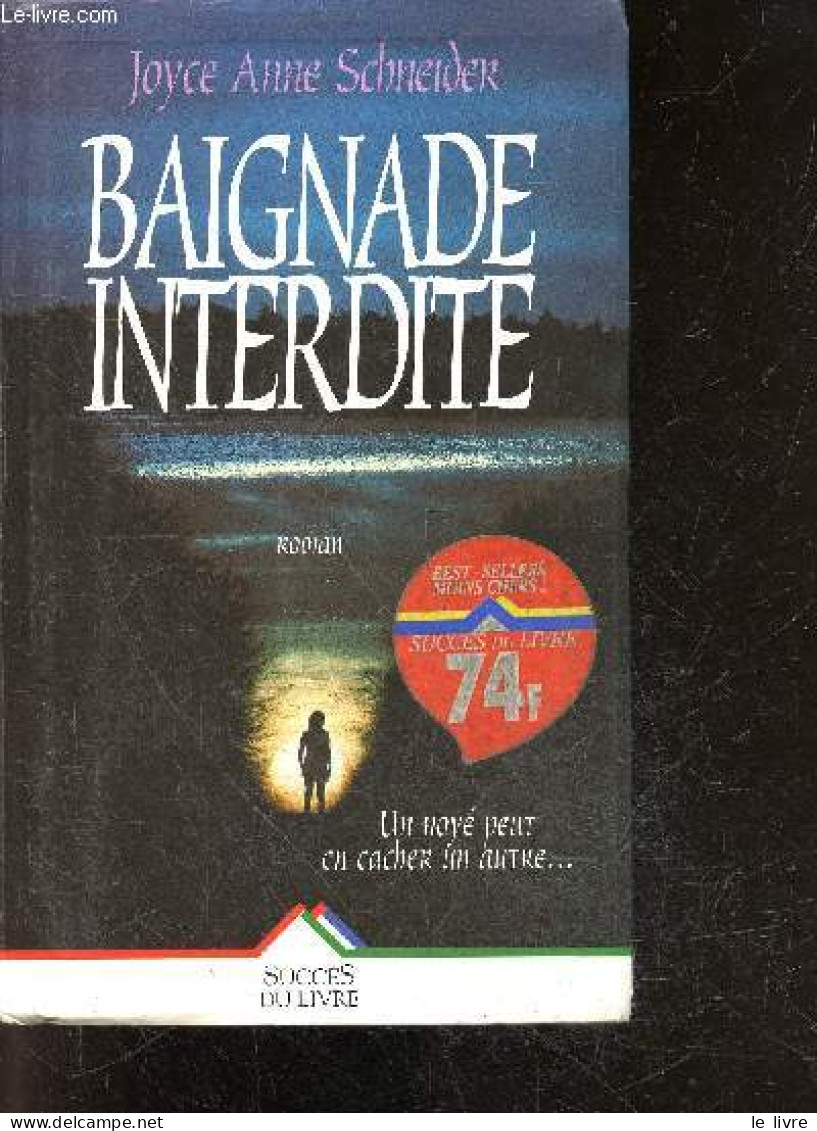 Baignade Interdite - Roman - Un Noye Peut En Cacher Un Autre - Schneider Joyce Anne- Danielle Michel Chich (trad) - 1995 - Other & Unclassified