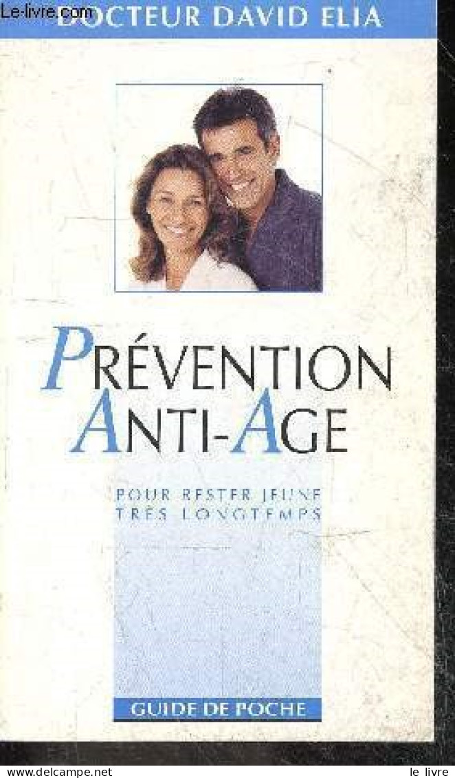 Prevention Anti Age - Pour Rester Jeune Tres Longtemps - Guide De Poche - ELIA DAVID - 1998 - Salud