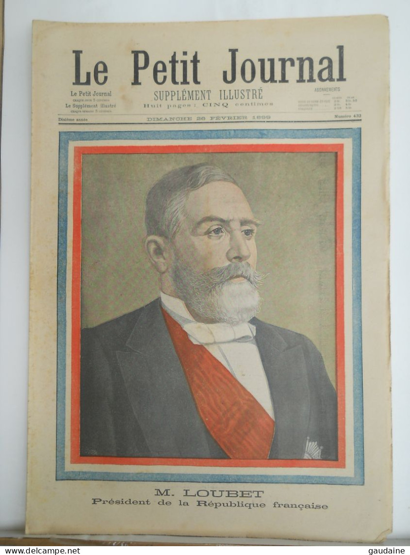 LE PETIT JOURNAL N°432 - 26 FEVRIER 1899 - M. LOUBET PRESIDENT DE LA REPUBLIQUE - MORT DE FELIX FAURE - 1850 - 1899