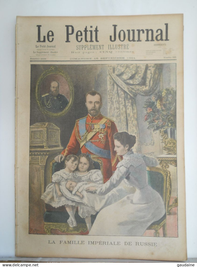 LE PETIT JOURNAL N°565 - 15 SEPTEMBRE 1901 - FAMILLE IMPERIALE DE RUSSIE - TSAR NICOLAS II - Le Petit Journal