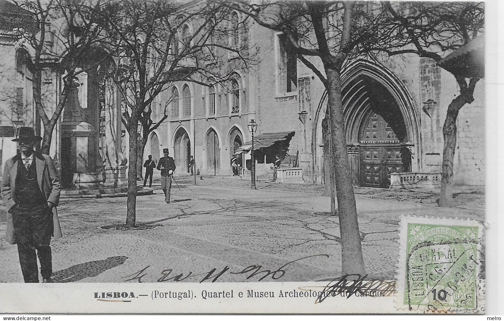 Portugal - LISBOA -  QUARTEL E MUSEU ARCHEOLOGICO DO CARMO -  1903 (VÊR VERSO). - Lisboa