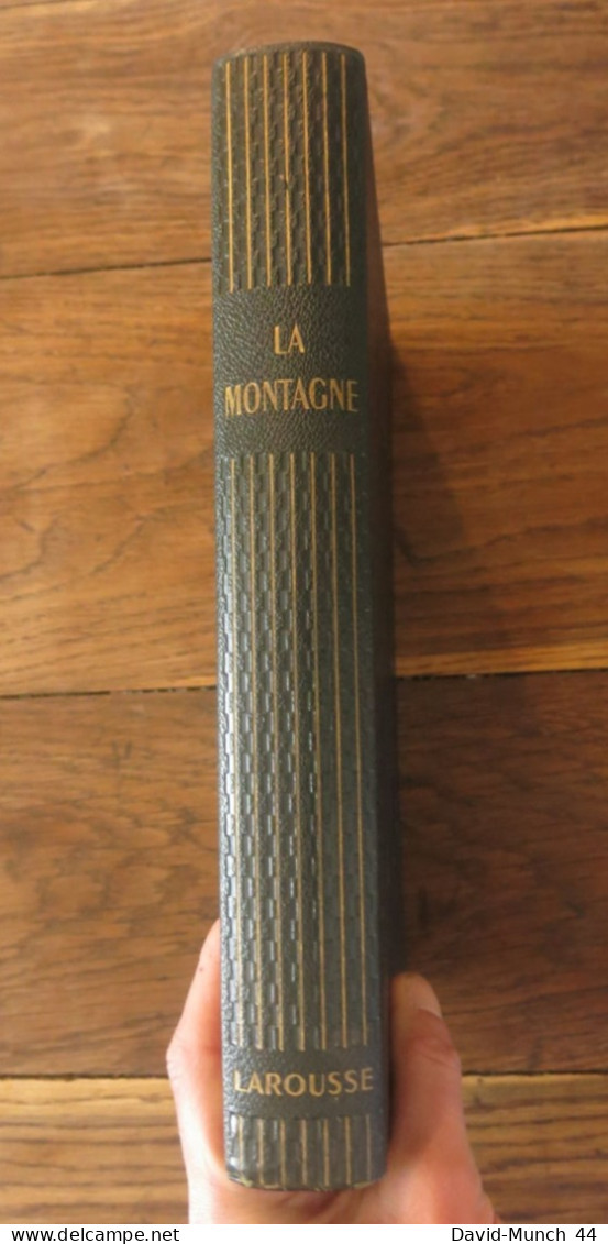 La Montagne Dirigé Par Maurice Herzog. Librairie Larousse, Paris. 1956 - Geografía