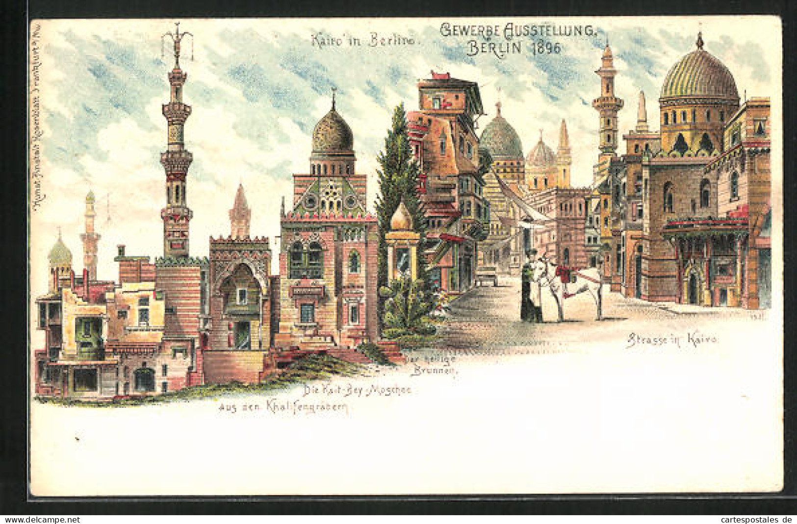Lithographie Berlin, Gewerbe-Ausstellung 1896, Kairo In Berlin, Der Heilige Brunnen, Strasse In Kairo  - Exhibitions