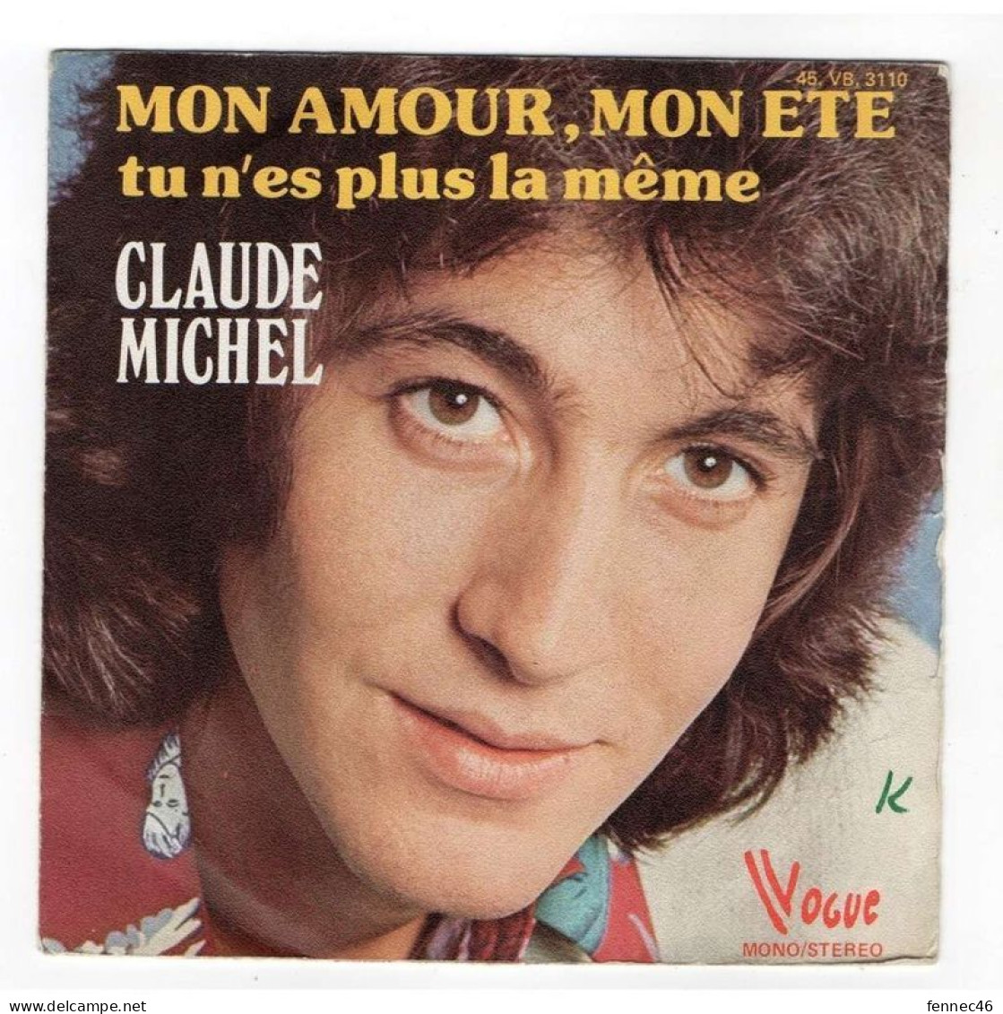 * Vinyle 45t  - Claude MICHEL - Mon Amour Mon été - Tu N'es Plus La Même - Autres - Musique Française