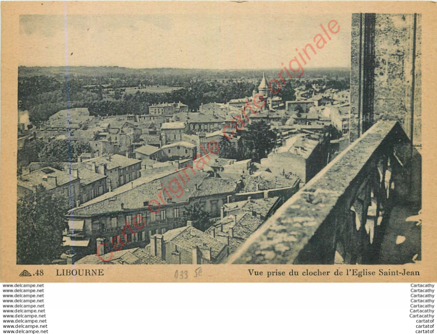 33.  LIBOURNE .  Vue Prise Du Clocher De L'Eglise St-Jean . - Libourne