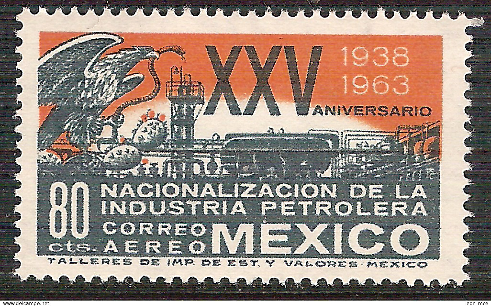 1963 MÉXICO 25 ANIV. NACIONALIZACIÓN INDUSTRIA DEL PETROLEO, Sc. C270 MNH MEXICAN EAGLE And OIL REFINERY - Mexiko