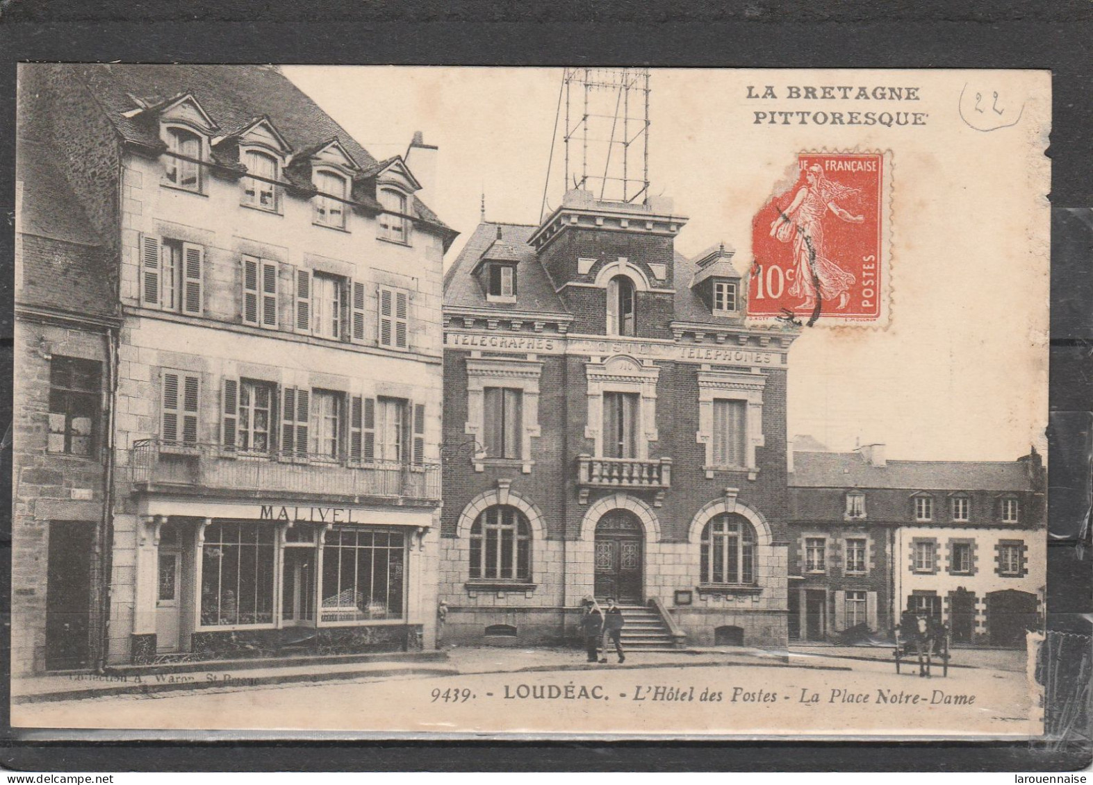 22 - LOUDEAC - L' Hôtel Des Postes - La Place Notre Dame - Loudéac