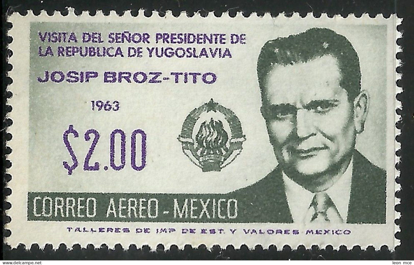 1963 MÉXICO JOSIP BROZ-TITO VISITA DEL PRESIDENTE D YUGOSLAVIA, Sc. C275 MNH VISIT OF THE PRESIDENT OF YUGOSLAVIA TO MEX - Mexico