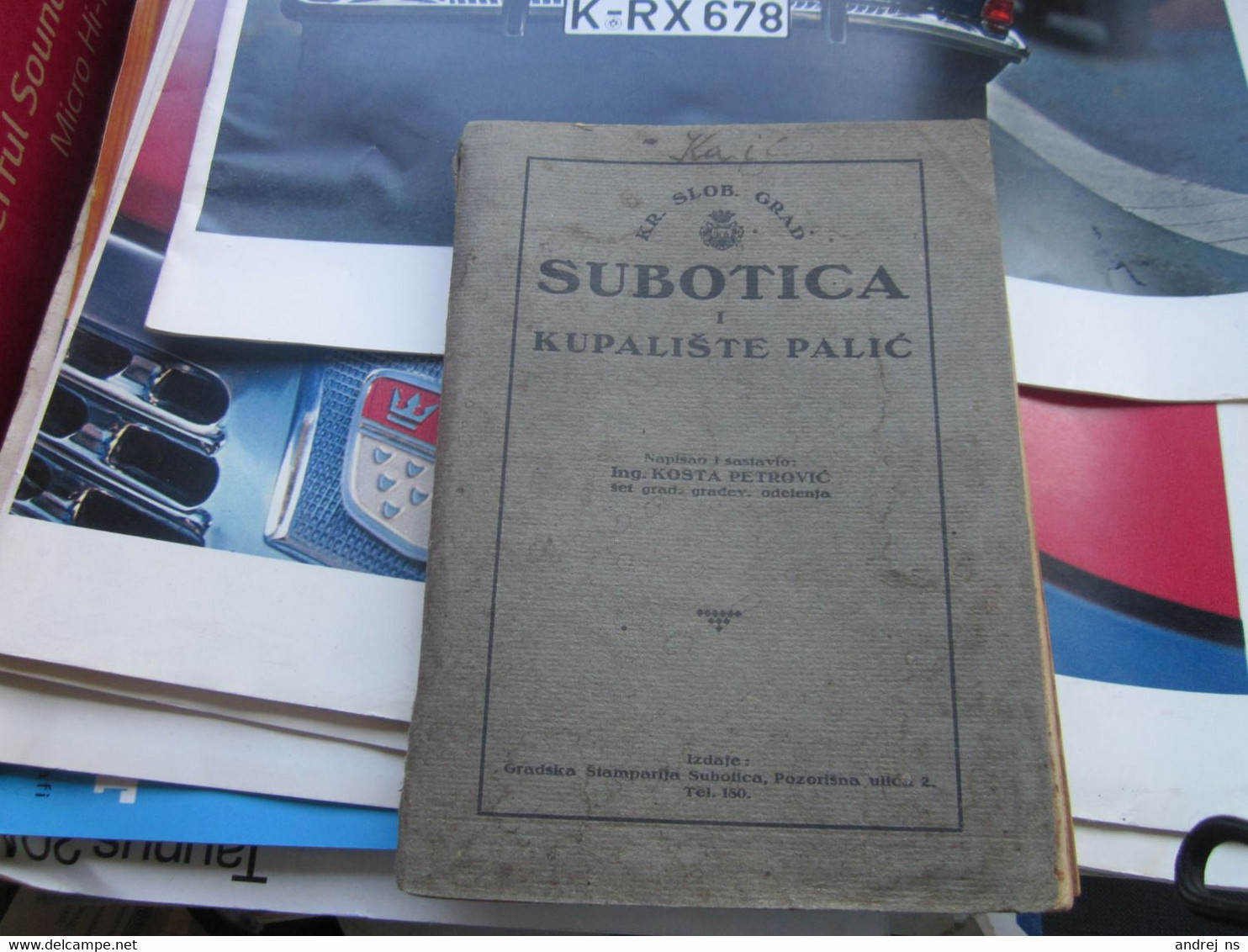 Szabadka Es Palics Kr Slob Grad Subotica I Kupaliste Palic 208 Pages Map Subotica Ing Kosta Petrovic Stamparija Subotica - Serbia