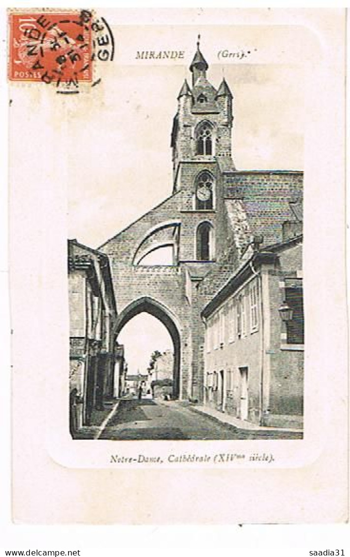 32  MIRANDE NOTRE DAME CATHEDRALE  1914 - Mirande