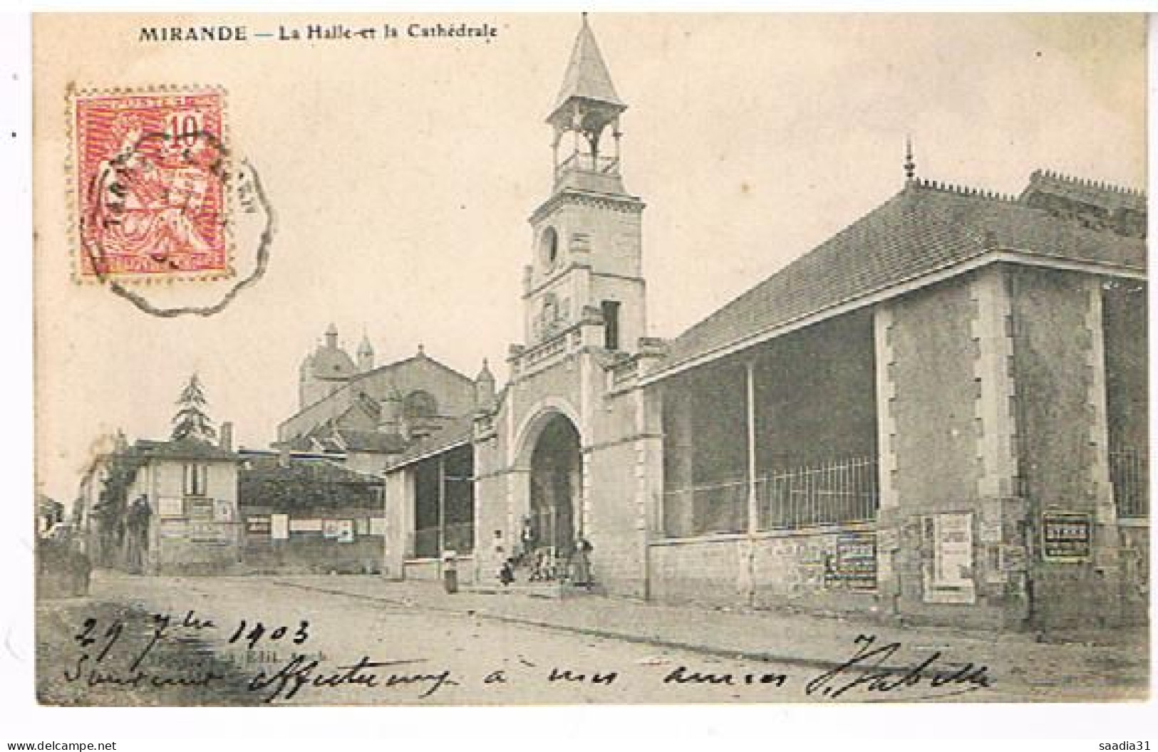 32  MIRANDE LA HALLE ET LA     CATHEDRALE  1903 - Mirande