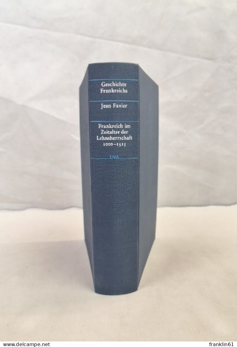 Geschichte Frankreichs. Band 2. Frankreich Im Zeitalter Der Lehnsherrschaft 1000 - 1515. - 4. 1789-1914