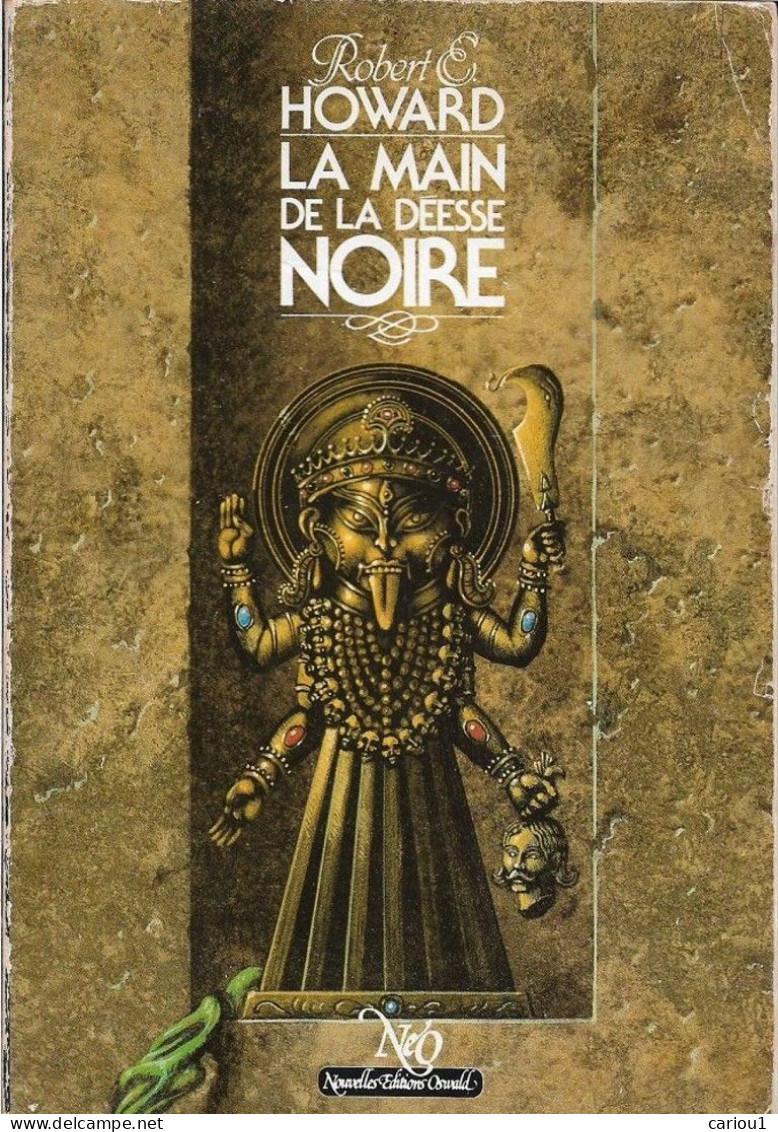 C1 R. E. Howard LA MAIN DE LA DEESSE NOIRE Neo Nicollet TIRAGE 4000 Exemplaires Port Inclus France - Neo