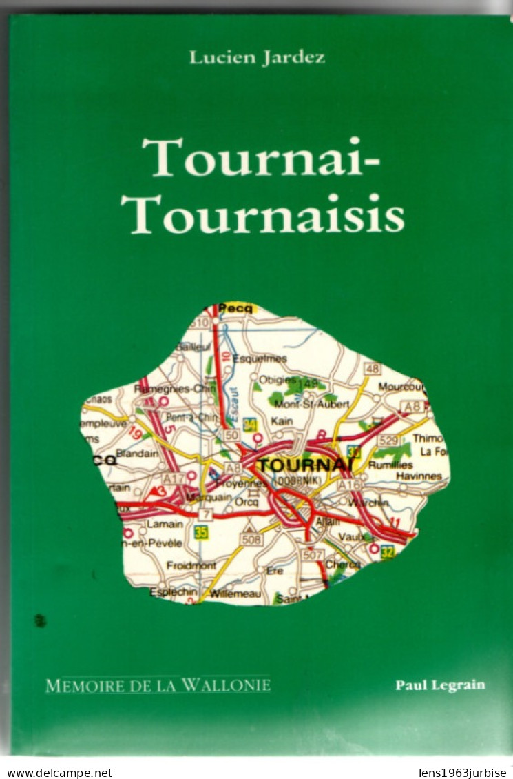 Tournai - Tournaisis , Lucien Jardez , 248 Pages ( 1989 ) - Belgium