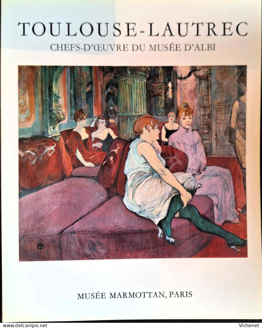 Toulouse-Lautrec - Catalogue D'Expo -  Musée Marmottant, Paris - 1976 - Art