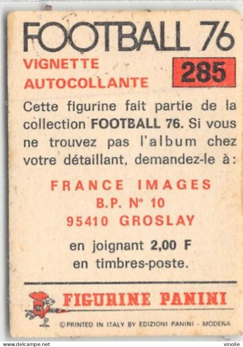 24-4866 : IMAGE  FOOTBALL 76 PANINI. N° 285. ERIC RENAUT SOCHAUX - Trading Cards