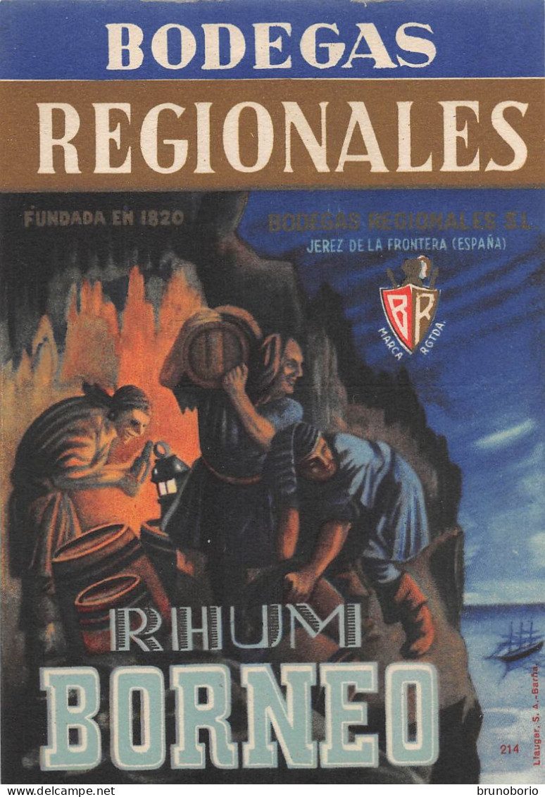 00089 "BODEGAS REGIONALES - RHUM BORNEO - JEREZ DE LA FRONERA" ETICH ORIG ANIMATA. XX SEC. - Rhum