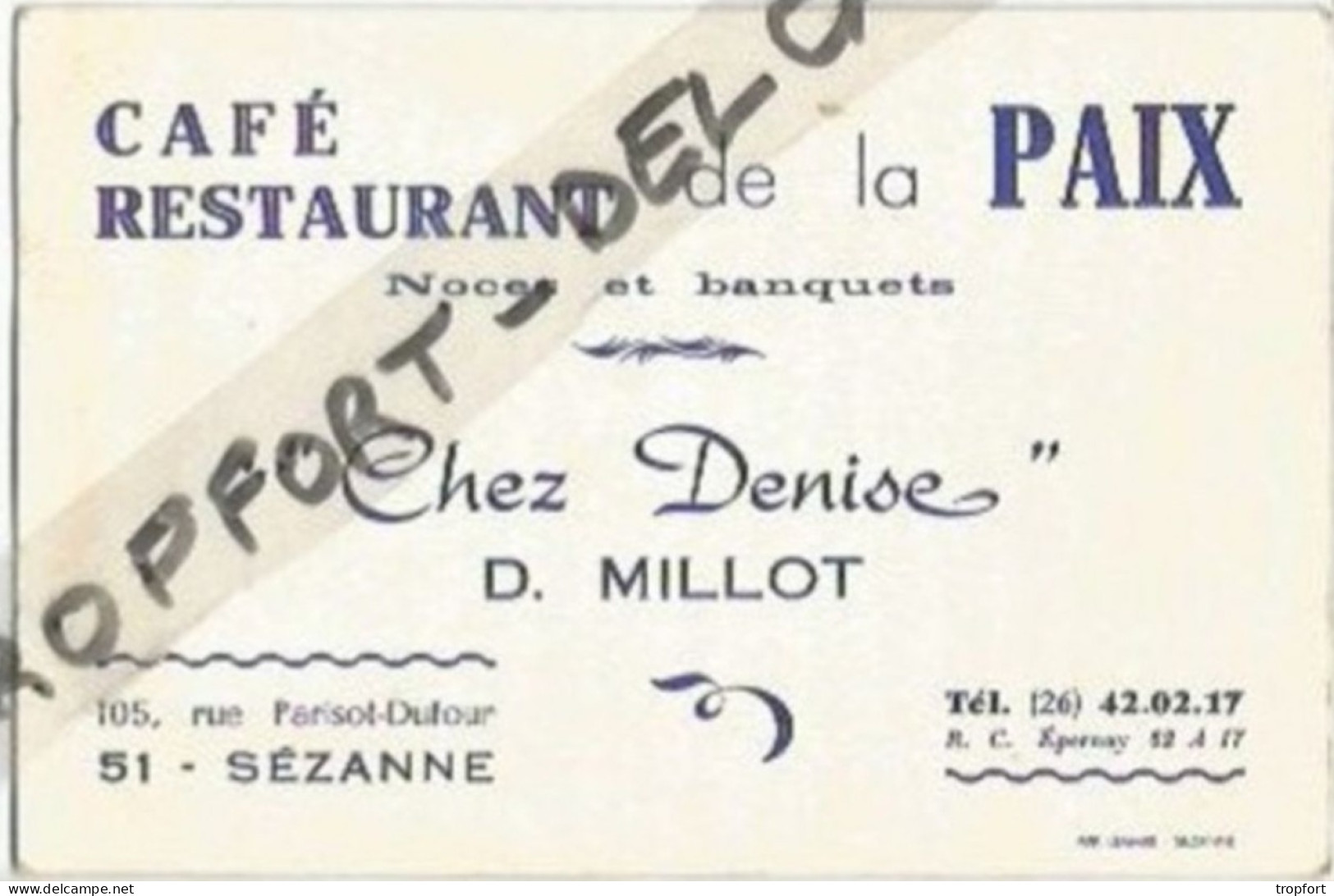 PG / RARE Carte VISITE Publicitaire Ancienne  CAFE RESTAURANT DE LA PAIX Chez Denise /// SEZANNE 51 - Visitekaartjes