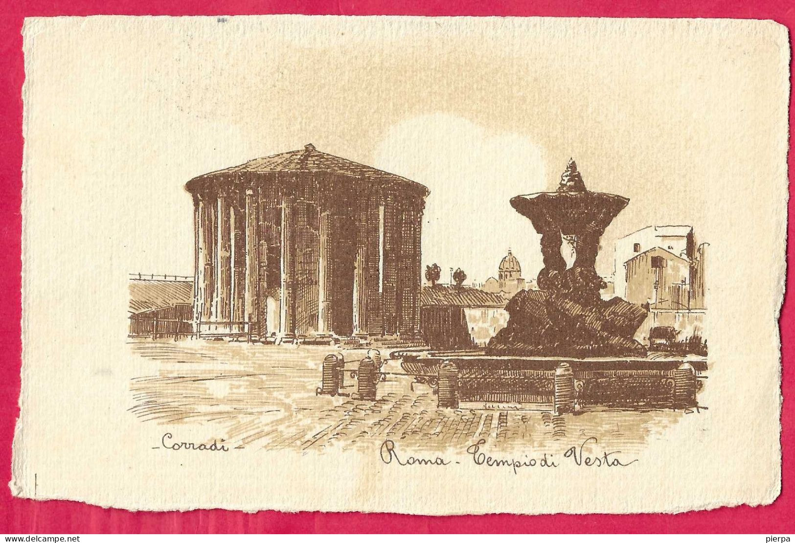 ROMA - TEMPIO DI VESTA - DIS. CORRADI - FORMATO PICCOLO - EDIZIONE VIRTUANI - VIAGGIATA 1918 - Altri Monumenti, Edifici