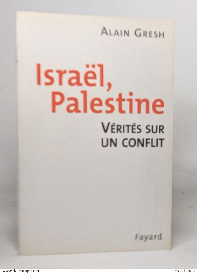 Israel Palestine- Verites Sur Un Conflit - Politique