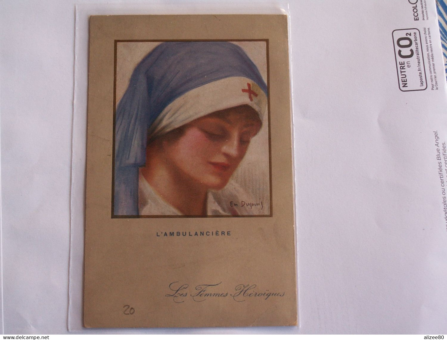 CPA   GUERRE  //    LES  FEMMES  HEROIQUES  -  AMBULANCIERE  Par  DUPUY  -- 1928 - Collections & Lots