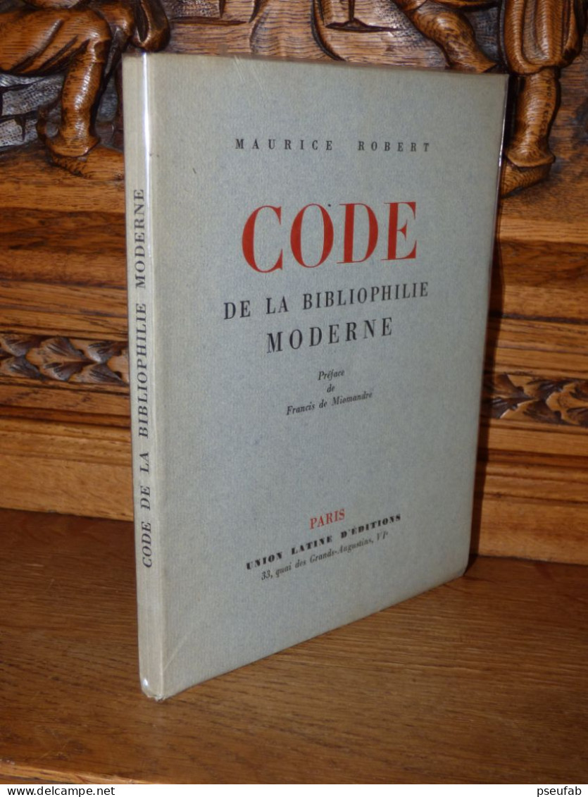 ROBERT / CODE DE LA BIBLIOPHILIE MODERNE / 1950 - Zonder Classificatie
