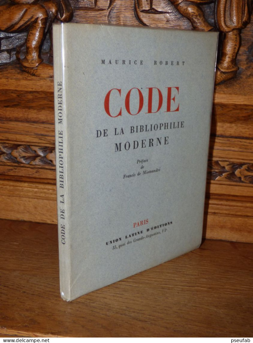 ROBERT / CODE DE LA BIBLIOPHILIE MODERNE / 1950 - Non Classés