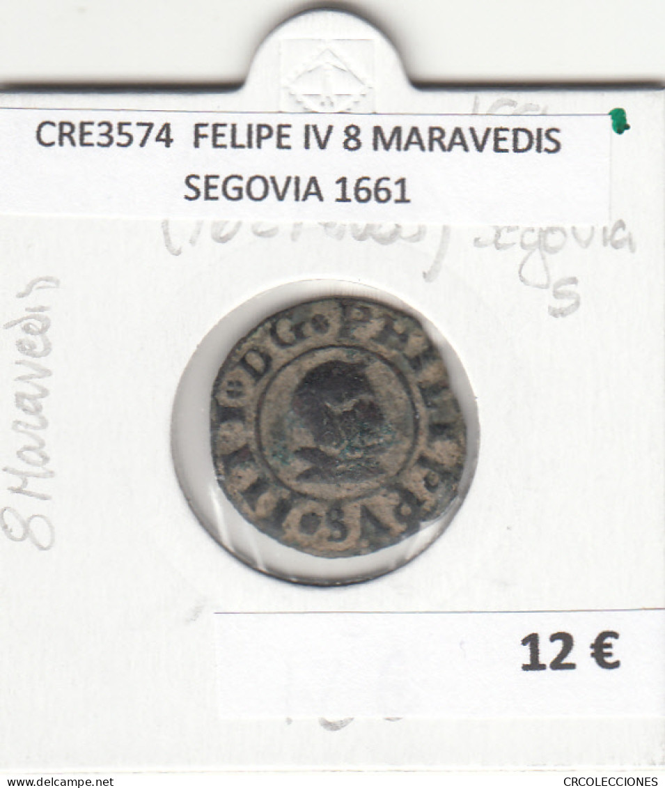 CRE3574 MONEDA ESPAÑA FELIPE IV 8 MARAVEDIS SEGOVIA 1661 - Sonstige & Ohne Zuordnung