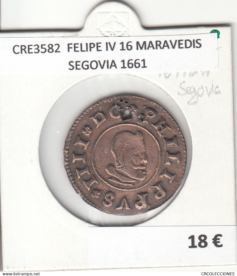 CRE3582 MONEDA ESPAÑA FELIPE IV 16 MARAVEDIS SEGOVIA 1661 - Otros & Sin Clasificación