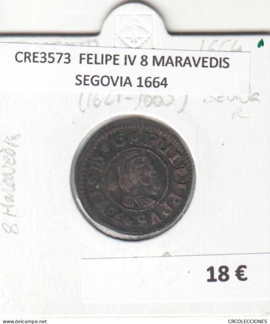 CRE3573 MONEDA ESPAÑA FELIPE IV 8 MARAVEDIS SEGOVIA 1664 - Altri & Non Classificati