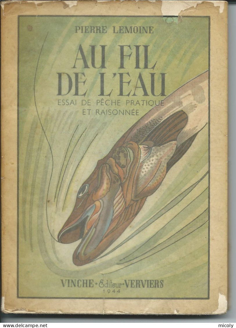 Au Fil De L'eau P. Lemoine Essai De Pêche Pratique Et Raisonnée Truite Poisson éditeur Vinche Verviers 1944 - Animali