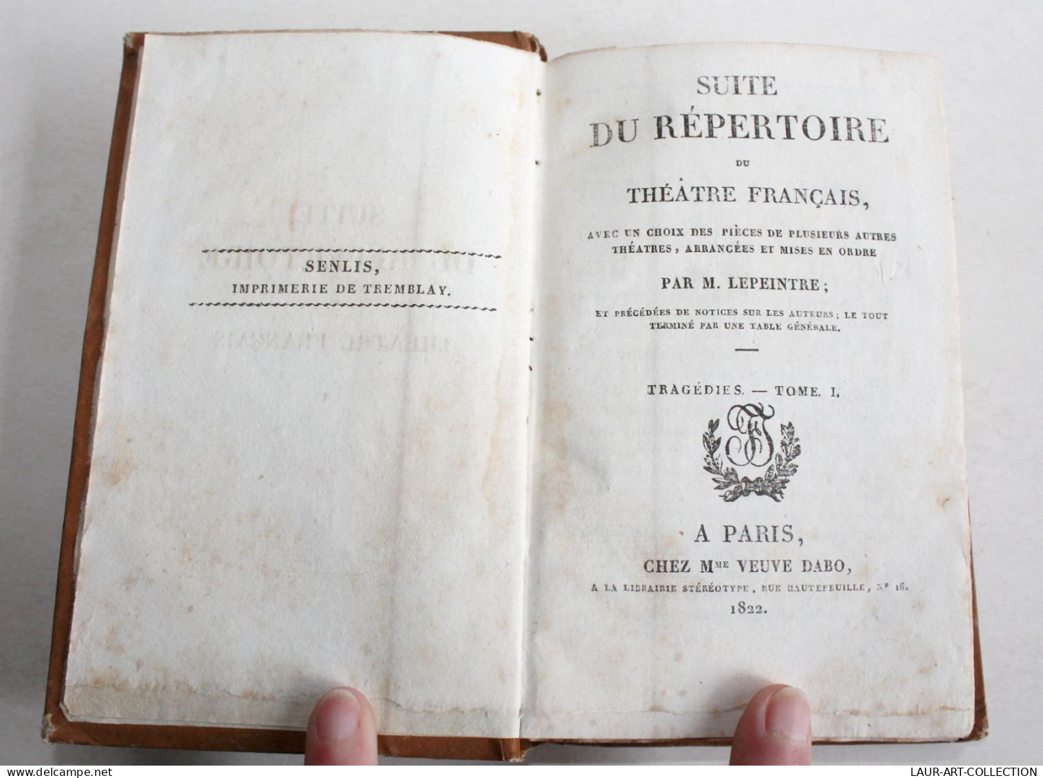 SUITE DU REPERTOIRE DU THEATRE FRANCAIS Par LEPEINTRE TRAGEDIES TOME I 1822 DABO / ANCIEN LIVRE XIXe SIECLE (1803.244) - Auteurs Français