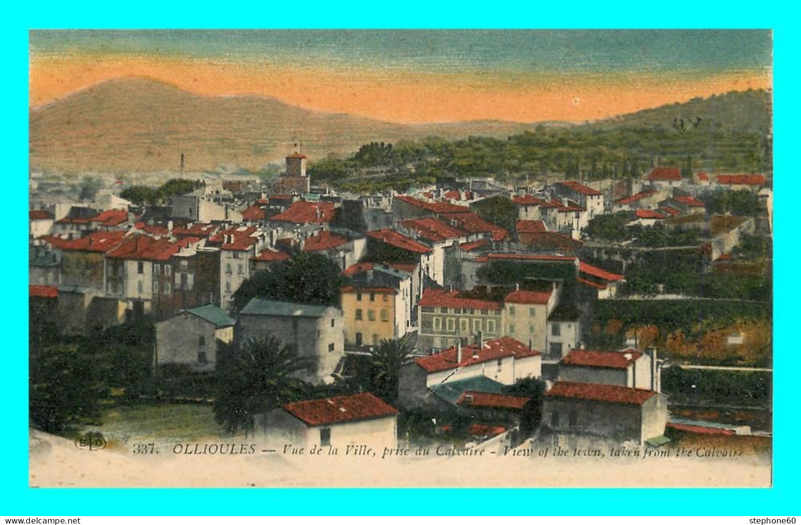 A736 / 537 83 - OLLIOULES Vue De La Ville Prise Du Calvaire - Ollioules