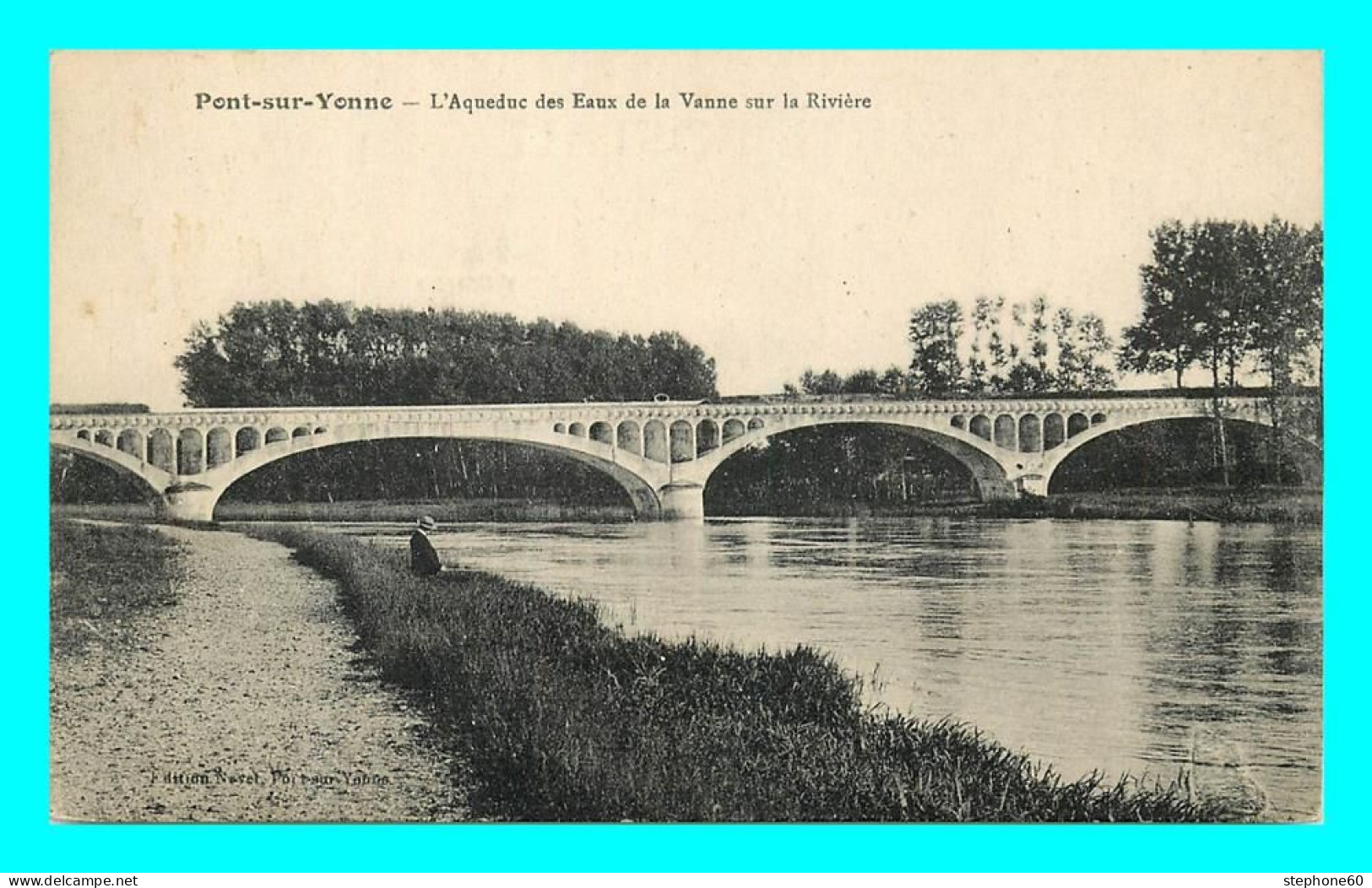 A738 / 415 89 - PONT SUR YONNE Aqueduc Des Eaux De La Vanne Sur La Riviere - Pont Sur Yonne