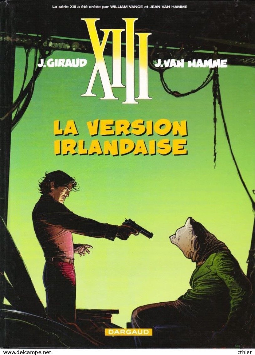 XIII - LA VERSION IRLANDAISE - édition Originale 2007 - XIII